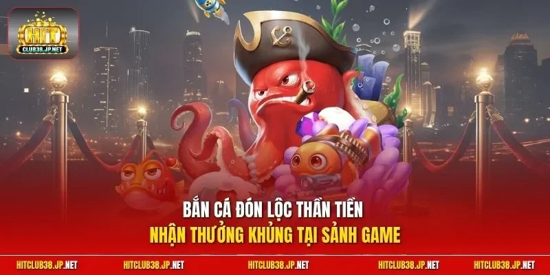 Bắn cá đón lộc thần tiền