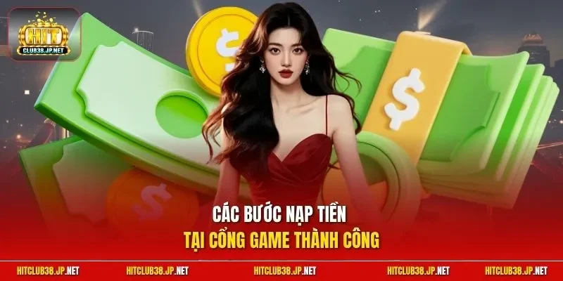 Các bước nạp tiền tại cổng game thành công