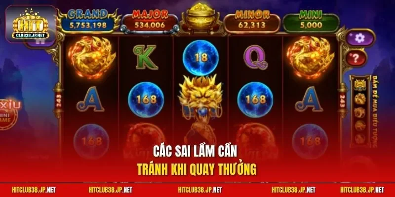 Các sai lầm cần tránh khi quay thưởng