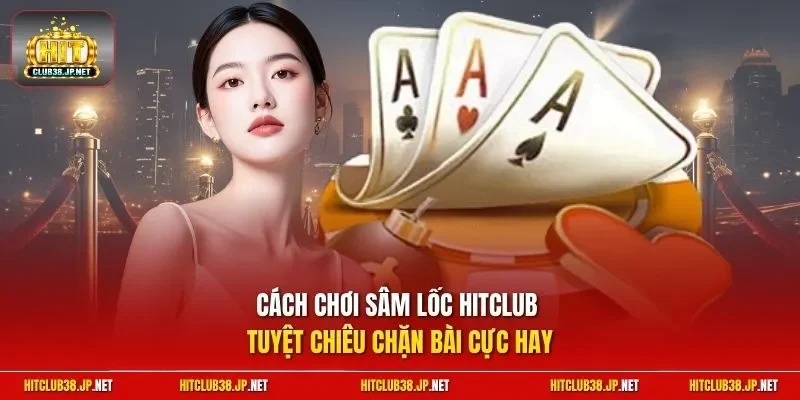 Cách chơi sâm lốc