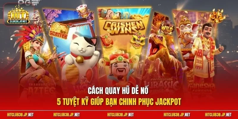 Cách quay hũ dễ nổ