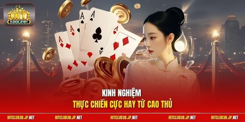 Kinh nghiệm thực chiến cực hay từ cao thủ