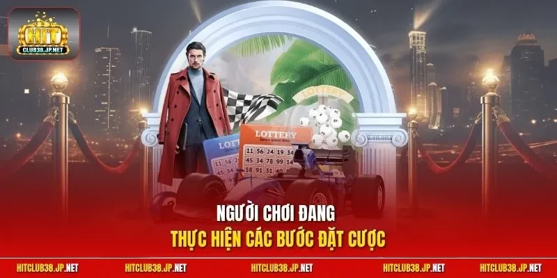 Người chơi đang thực hiện các bước đặt cược 