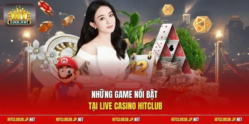Những game nổi bật tại Live Casino HitClub