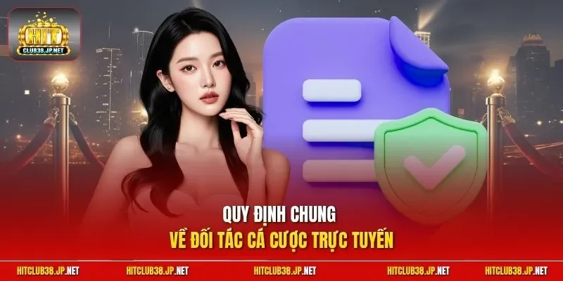 Quy định chung về đối tác cá cược trực tuyến
