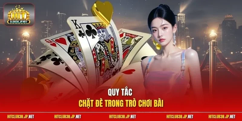 Quy tắc chặt đè trong trò chơi bài