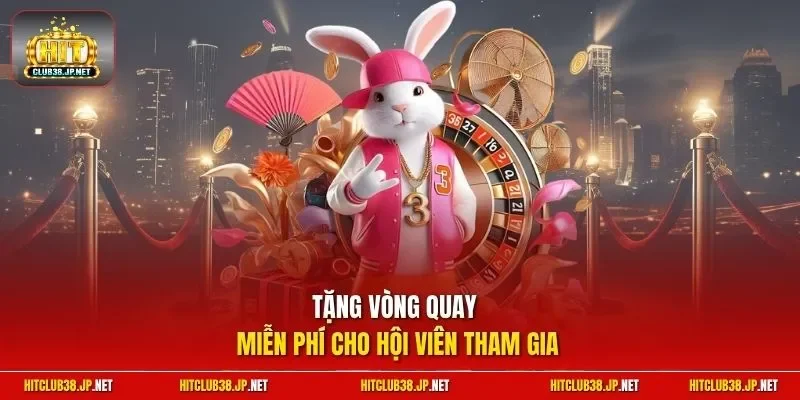 Tặng vòng quay miễn phí cho hội viên tham gia