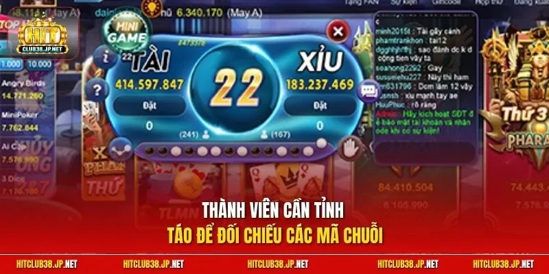 Thành viên cần tỉnh táo để đối chiếu các mã chuỗi