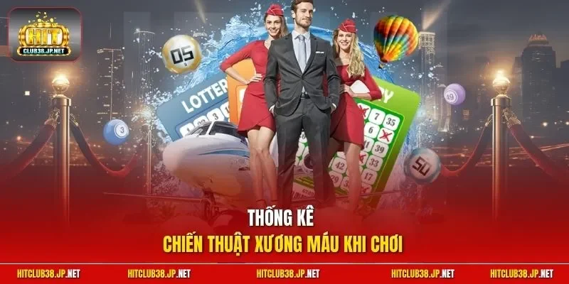 Thống kê chiến thuật xương máu khi chơi
