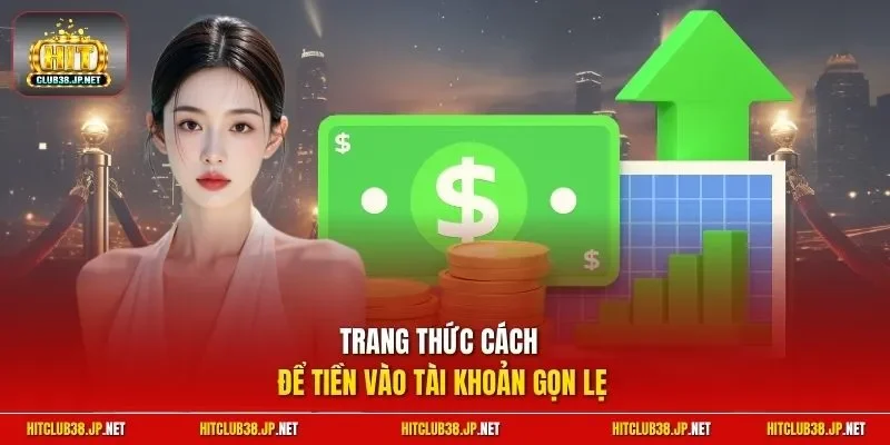 Trang thức cách để tiền vào tài khoản gọn lẹ
